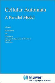 Title: Cellular Automata: A Parallel Model / Edition 1, Author: M. Delorme