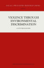 Violence Through Environmental Discrimination: Causes, Rwanda Arena, and Conflict Model / Edition 1