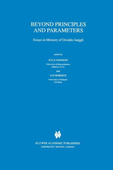 Beyond Principles and Parameters: Essays in Memory of Osvaldo Jaeggli / Edition 1