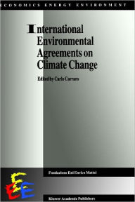 Title: International Environmental Agreements on Climate Change / Edition 1, Author: Carlo Carraro