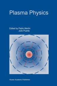 Title: Plasma Physics: Proceedings of the 1997 Latin American Workshop (VII LAWPP 1997), held in Caracas, Venezuela, January 20-31, 1997 / Edition 1, Author: Pablo Martín