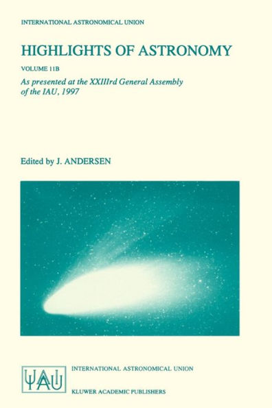 Highlights of Astronomy Volume 11B: As Presented at the XXIIIrd General Assembly IAU, 1997