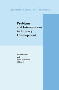 Title: Problems and Interventions in Literacy Development / Edition 1, Author: P. Reitsma