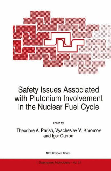 Safety Issues Associated with Plutonium Involvement in the Nuclear Fuel Cycle / Edition 1