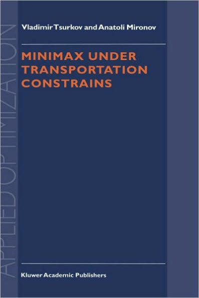 Minimax Under Transportation Constrains / Edition 1