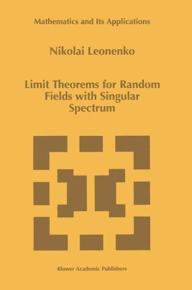 Limit Theorems for Random Fields with Singular Spectrum / Edition 1