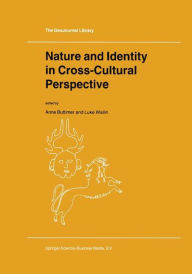 Title: Nature and Identity in Cross-Cultural Perspective / Edition 1, Author: A. Buttimer