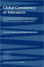 Global Consistency of Tolerances: Proceedings of the 6th CIRP International Seminar on Computer-Aided Tolerancing, University of Twente, Enschede, The Netherlands, 22-24 March, 1999 / Edition 1