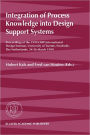 Integration of Process Knowledge into Design Support Systems: Proceedings of the 1999 CIRP International Design Seminar, University of Twente, Enschede, The Netherlands, 24-26 March, 1999