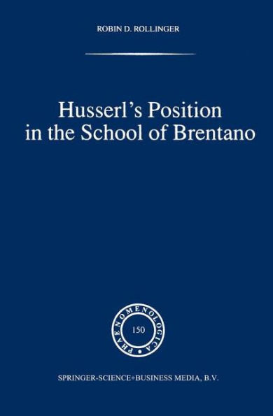 Husserl's Position in the School of Brentano / Edition 1