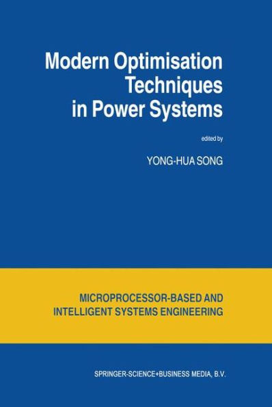 Modern Optimisation Techniques in Power Systems / Edition 1