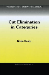 Title: Cut Elimination in Categories / Edition 1, Author: K. Dosen