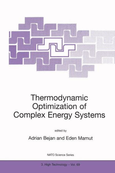 Thermodynamic Optimization of Complex Energy Systems / Edition 1