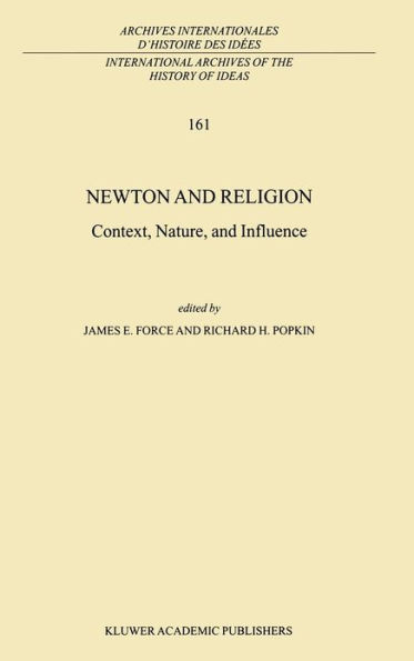 Newton and Religion: Context, Nature, and Influence / Edition 1