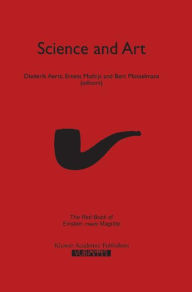 Title: Science and Art: The Red Book of `Einstein Meets Magritte' / Edition 1, Author: Diederik Aerts
