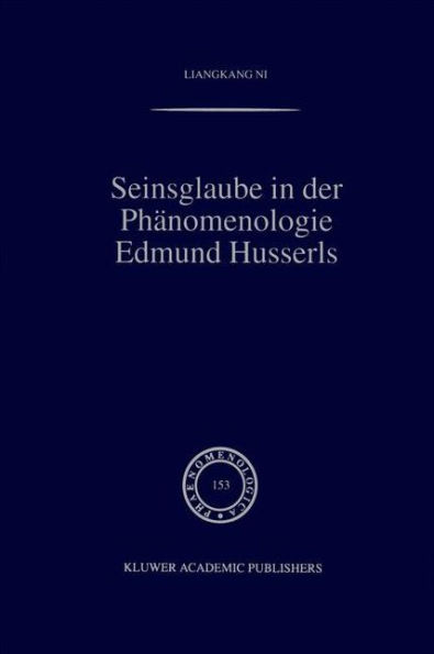 Seinsglaube in der Phï¿½nomenologie Edmund Husserls / Edition 1