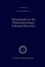 Seinsglaube in der Phï¿½nomenologie Edmund Husserls / Edition 1