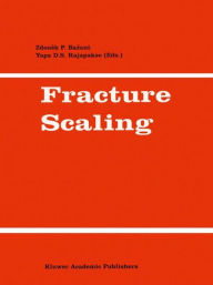 Title: Fracture Scaling, Author: Zdenek P. Bazant