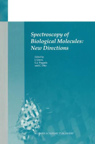 Title: Spectroscopy of Biological Molecules: New Directions: 8th European Conference on the Spectroscopy of Biological Molecules, 29 August-2 September 1999, Enschede, The Netherlands / Edition 1, Author: Jan Greve