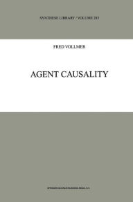 Title: Agent Causality / Edition 1, Author: F. Vollmer