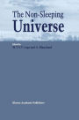 The Non-Sleeping Universe: Proceedings of two conferences on: 'Stars and the ISM' held from 24-26 November 1997 and on: 'From Galaxies to the Horizon' held from 27-29 November, 1997 at the Centre for Astrophysics of the University of Porto, Po / Edition 1