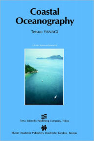 Title: Coastal Oceanography / Edition 1, Author: Tetsuo Yanagi