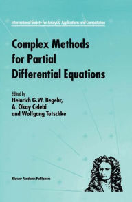 Title: Complex Methods for Partial Differential Equations / Edition 1, Author: Heinrich Begehr