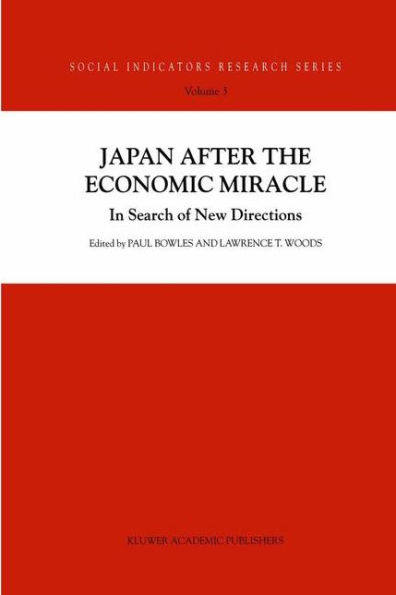 Japan after the Economic Miracle: In Search of New Directions / Edition 1