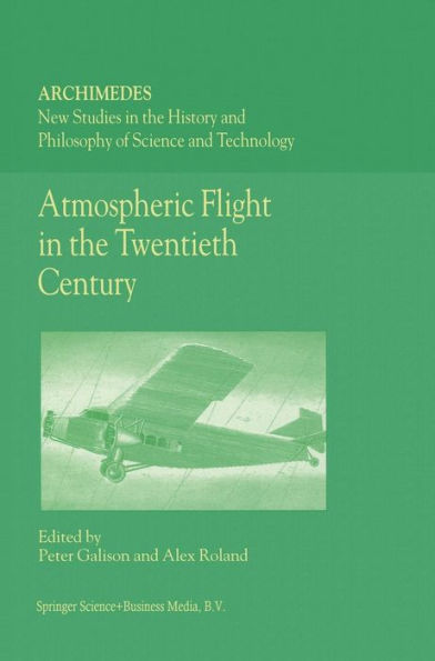 Atmospheric Flight in the Twentieth Century / Edition 1