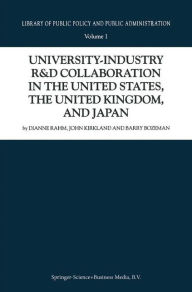 Title: University-Industry R&D Collaboration in the United States, the United Kingdom, and Japan / Edition 1, Author: D. Rahm