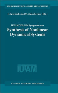 Title: IUTAM / IFToMM Symposium on Synthesis of Nonlinear Dynamical Systems: Proceedings of the IUTAM / IFToMM Symposium held in Riga, Latvia, 24-28 August 1998 / Edition 1, Author: E. Lavendelis