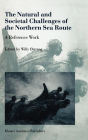 Alternative view 2 of The Natural and Societal Challenges of the Northern Sea Route: A Reference Work / Edition 1