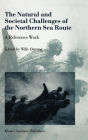 Alternative view 3 of The Natural and Societal Challenges of the Northern Sea Route: A Reference Work / Edition 1