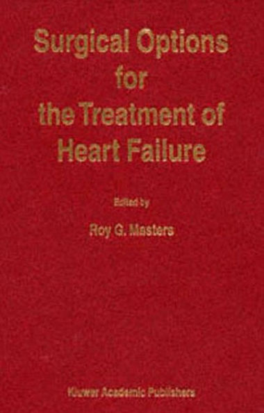 Surgical Options for the Treatment of Heart Failure / Edition 1