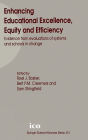 Enhancing Educational Excellence, Equity and Efficiency: Evidence from Evaluations of Systems and Schools in Change