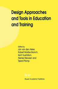 Title: Design Approaches and Tools in Education and Training / Edition 1, Author: Jan van den Akker