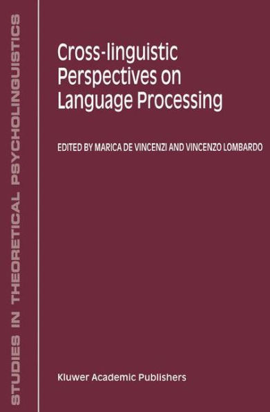 Cross-Linguistic Perspectives on Language Processing / Edition 1