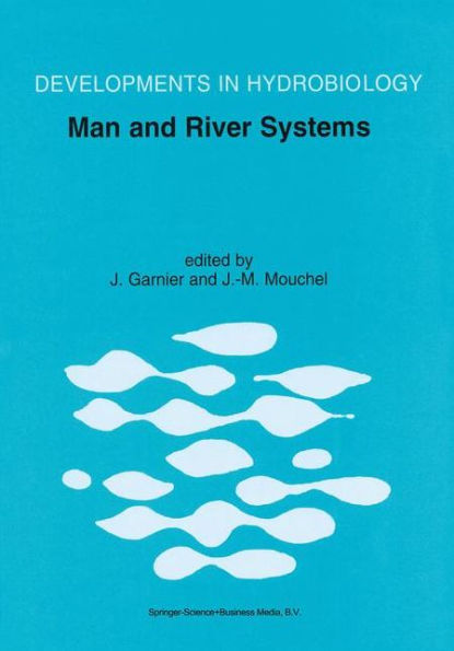 Man and River Systems: The Functioning of River Systems at the Basin Scale / Edition 1