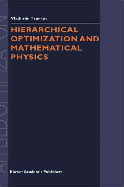 Hierarchical Optimization and Mathematical Physics / Edition 1