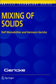 Title: Mixing of Solids / Edition 1, Author: Ralf Weinekïtter