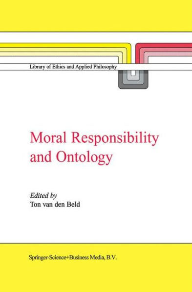 Moral Responsibility and Ontology / Edition 1