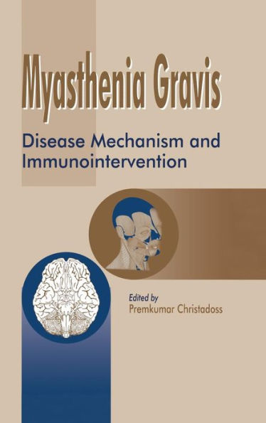 Myasthenia Gravis: Disease Mechanism and Immunointervention / Edition 1