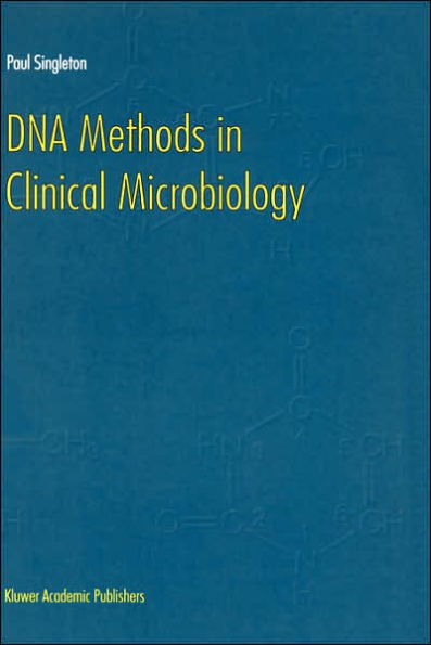 DNA Methods in Clinical Microbiology / Edition 1