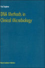 DNA Methods in Clinical Microbiology / Edition 1