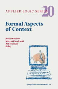 Title: Formal Aspects of Context / Edition 1, Author: Pierre Bonzon