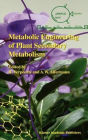 Metabolic Engineering of Plant Secondary Metabolism / Edition 1