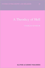 Title: A Theodicy of Hell, Author: C. Seymour