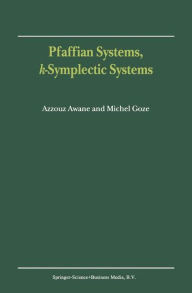 Title: Pfaffian Systems, k-Symplectic Systems / Edition 1, Author: A. Awane