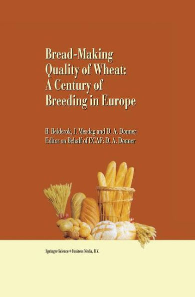 Bread-making quality of wheat: A century of breeding in Europe / Edition 1