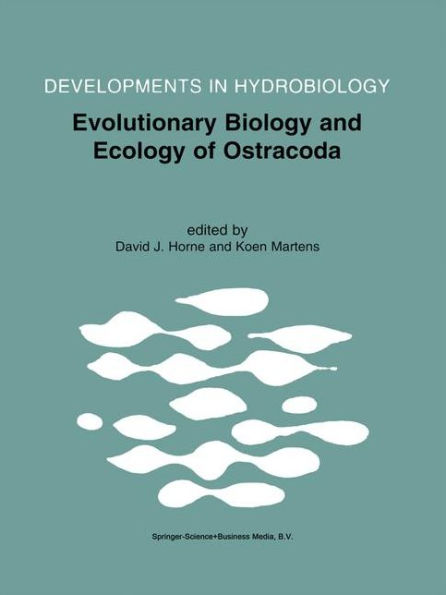 Evolutionary Biology and Ecology of Ostracoda: Theme 3 of the 13th International Symposium on Ostracoda (ISO97) / Edition 1